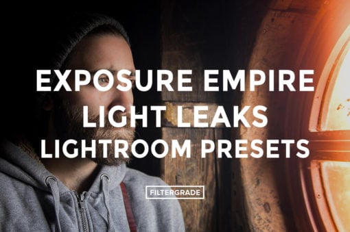 9 Exposure Empire Light Leaks Lightroom Presets - FilterGrade